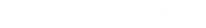 A History of our Time